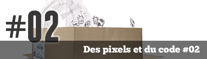 Des pixels et du code #02