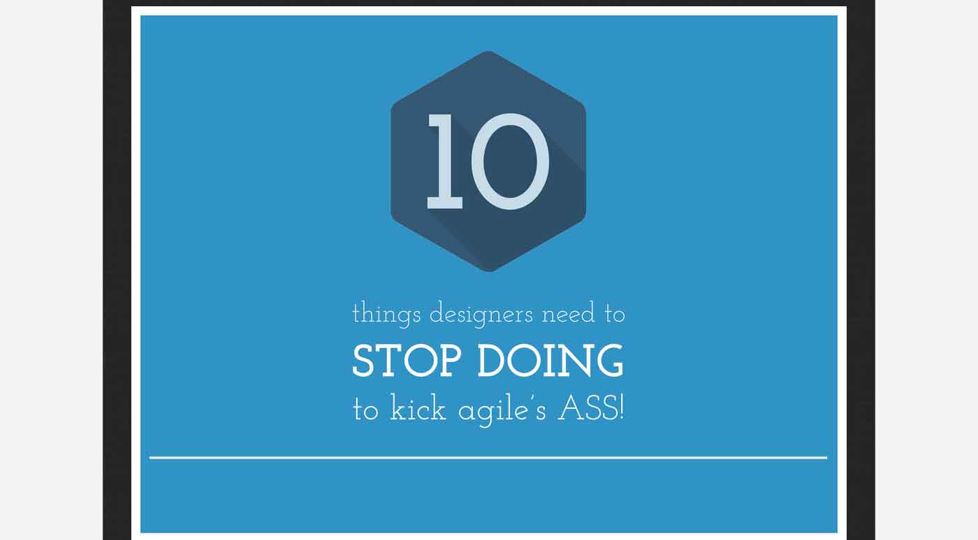 10-Things-Designers-Need-to-Stop-Doing-to-Kick-Agile-s-Ass