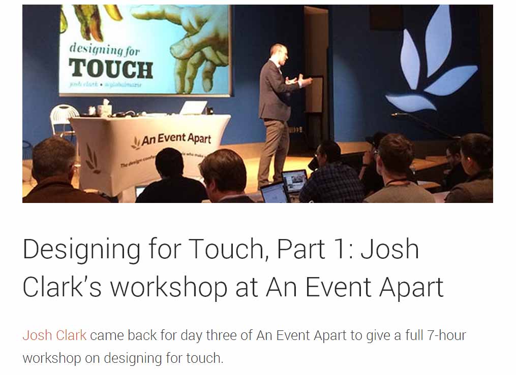 Designing for Touch, Part 1: Josh Clark’s workshop at An Event Apart