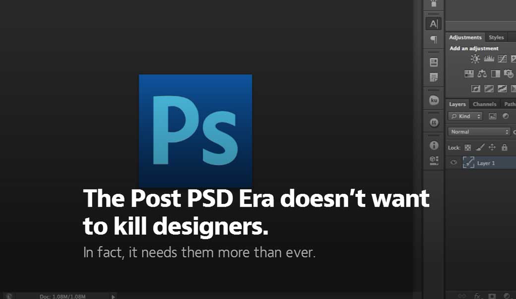 The Post PSD Era doesn’t want to kill designers