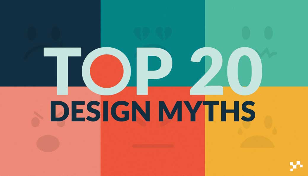 Top 20 Design Myths 