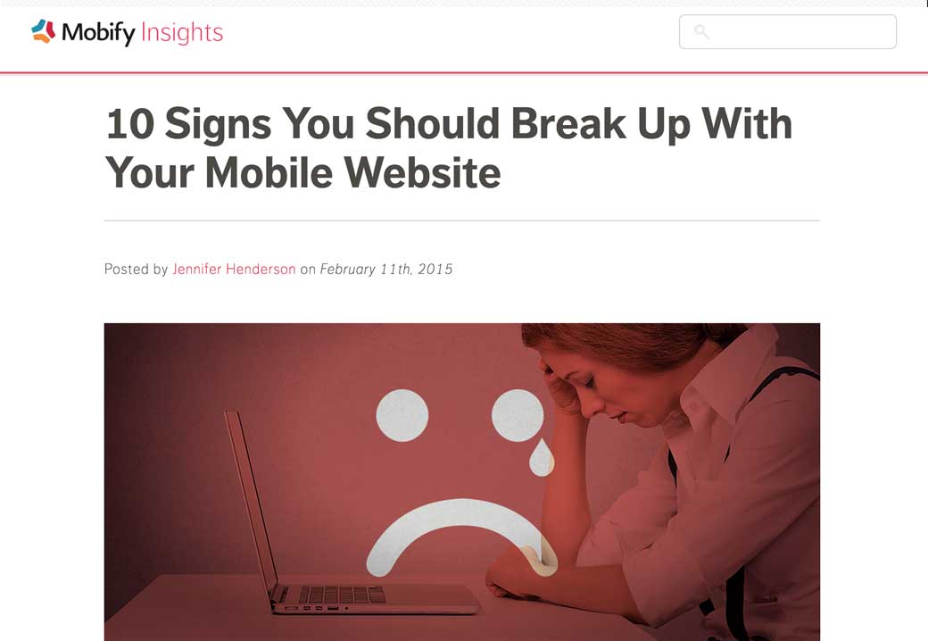 10 Signs You Should Break Up With Your Mobile Website