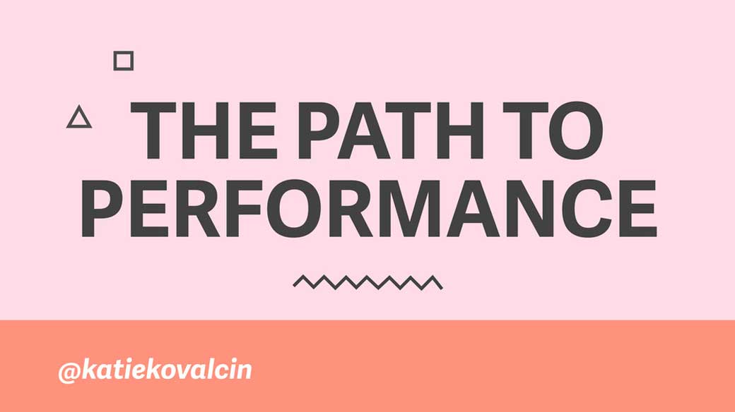 The Path to Performance