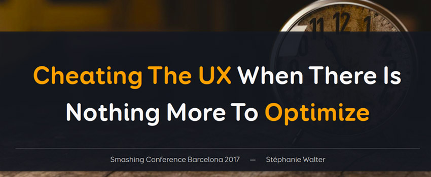 Cheating The UX When There Is Nothing More To Optimize - my conference on perceived performance and user experience