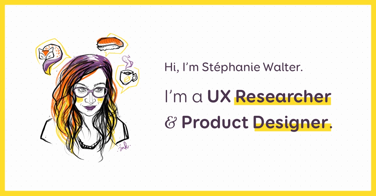 Stéphanie Walter - UX Researcher & Product designer, Mobile Expert, Speaker, Blog writer.