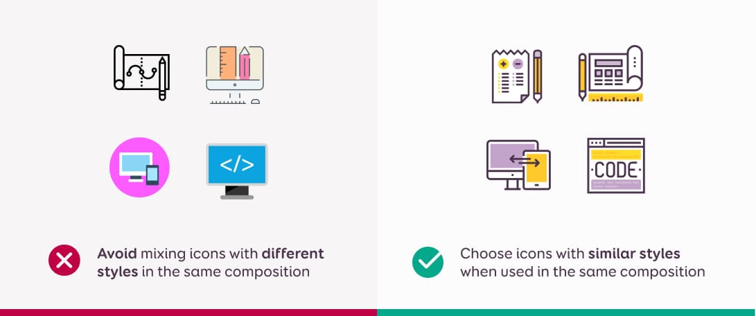 Avoid mixing icons with different styles in the same composition. Choose icons with similar styles when used in the same composition