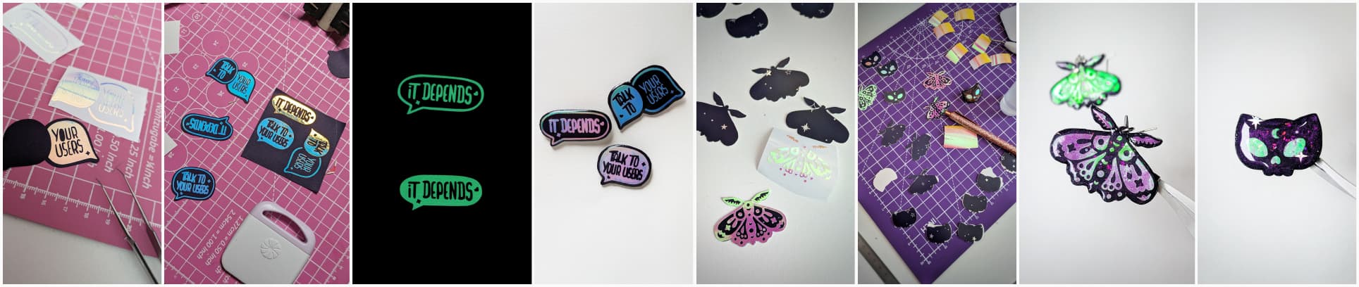 Collage of the creation of different glow in the dark pins: some "talk to your users" and "it depends" in a speech bubble and some moths and black cat head