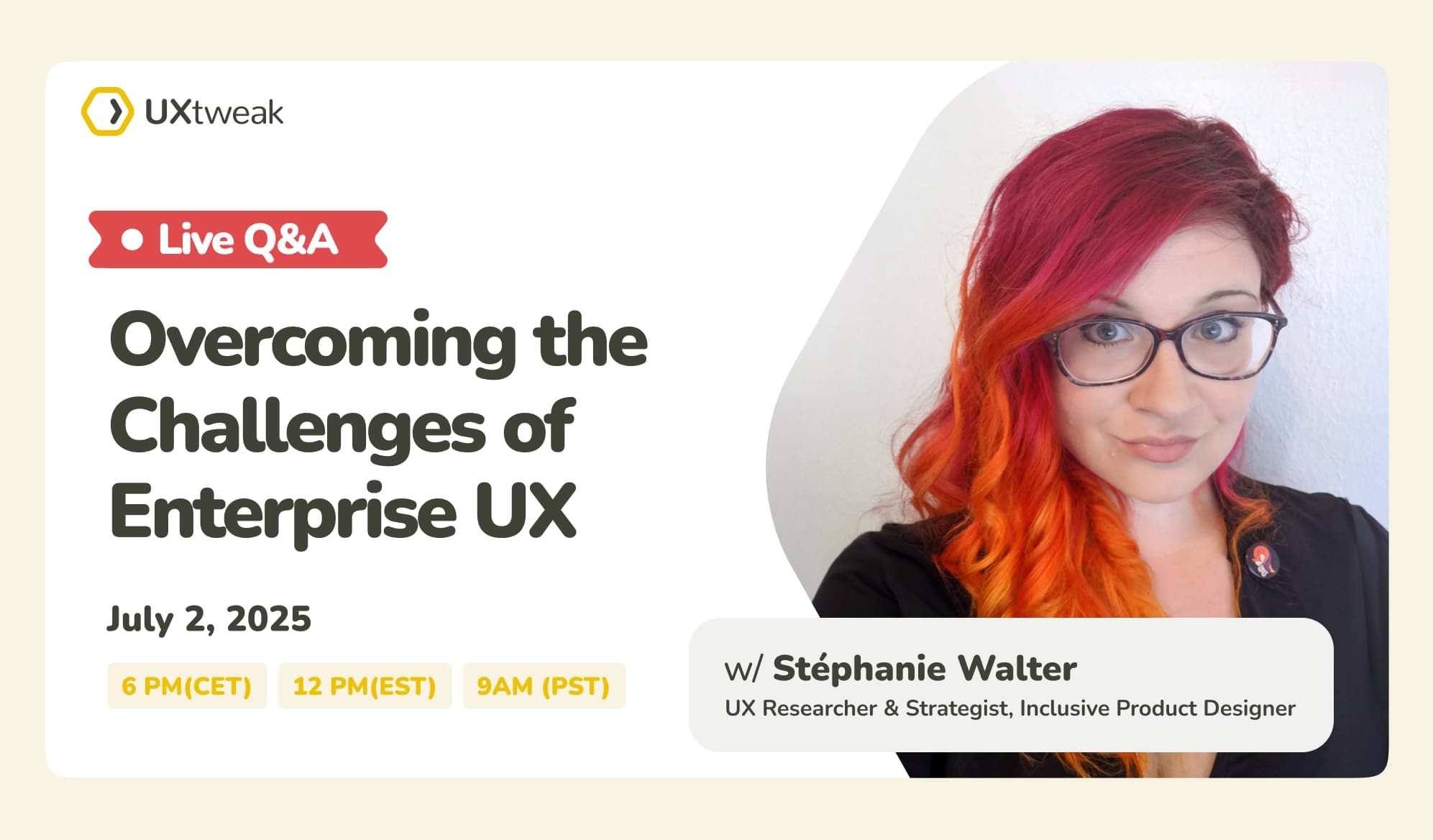 Promotional graphic for a UXtweak live Q&A titled Overcoming the Challenges of Enterprise UX, scheduled for July 2, 2025 at 6 PM CET, 12 PM EST, 9 AM PST, featuring Stéphanie Walter, UX researcher and inclusive product designer, with her portrait on the right.