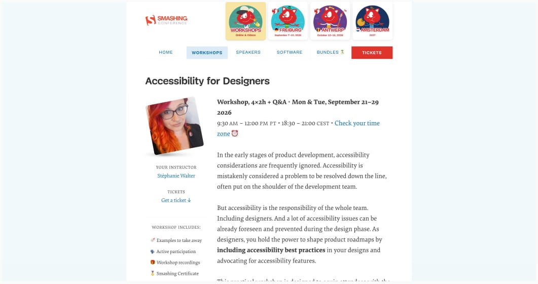 Screenshot of my page for the Accessibility for Designers workshop.
Workshop, 4×2h + Q&A • Mon & Tue, September 21–29 2026
9:30 AM – 12:00 PM PT • 18:30 – 21:00 CEST